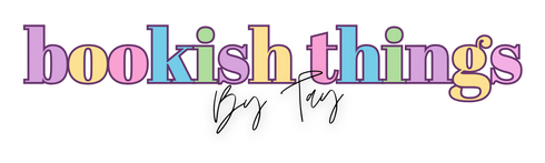 Bookish Things By Tay