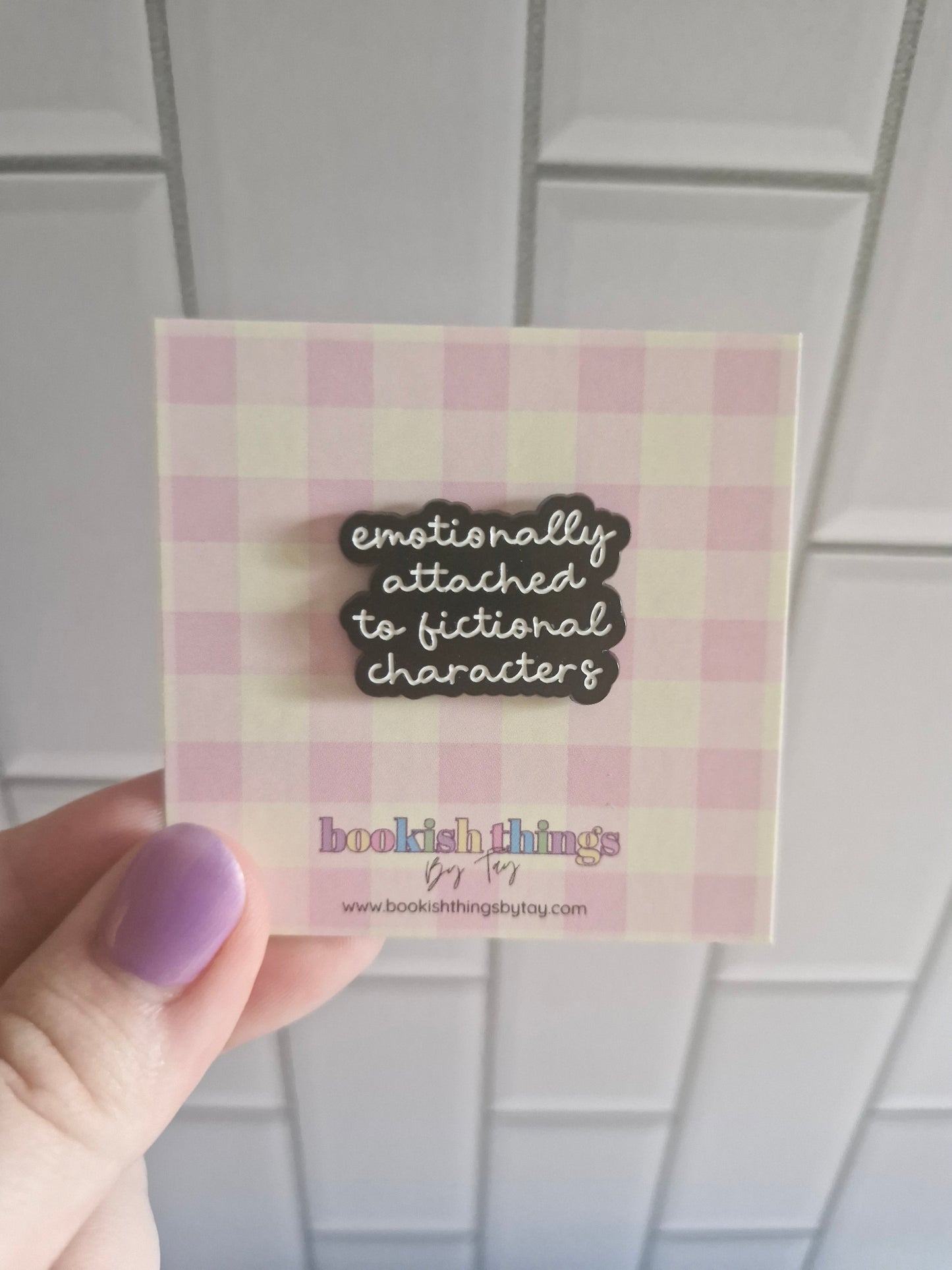 Emotionally Attached to Fiction Characters Pin